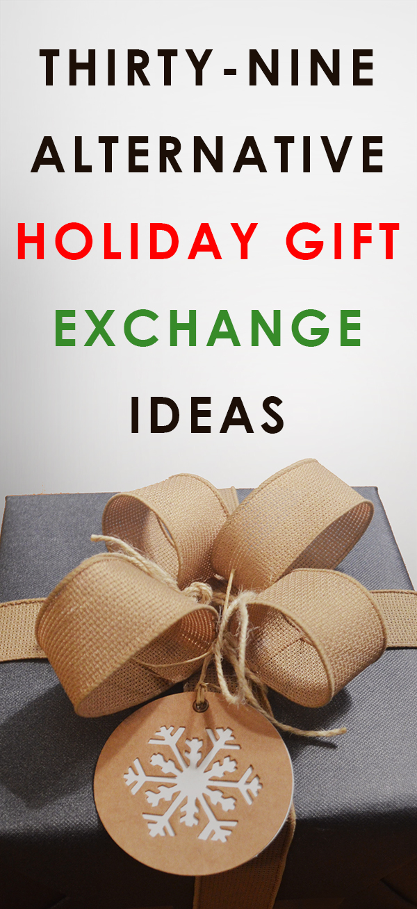 39 Ingenious Alternative Gift Exchange Ideas