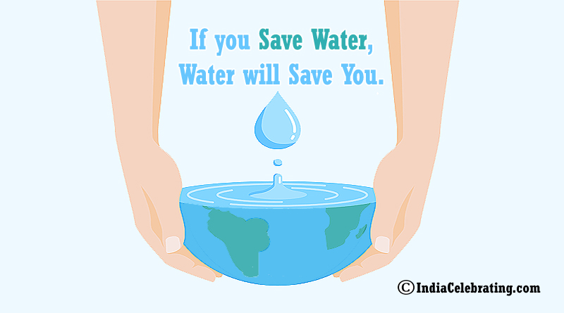 If you Save Water, Water will Save You.